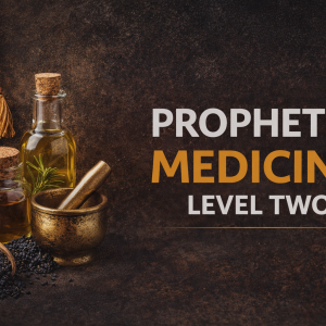 Authenticated Prophetic Medicine Level 2