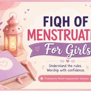 Fiqh of Menstruation for girls